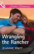 Cover: Wrangling The Rancher - Mills & Boon