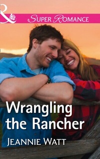 Enlarge image Cover: Wrangling The Rancher - Mills & Boon