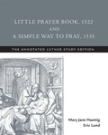 Cover: Little Prayer Book, 1522, and A Simple Way to Pray, 1535 - Fortress Press