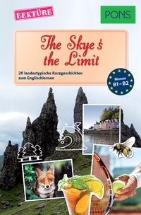 Abbildung von: PONS Kurzgeschichten: The Skye's the Limit - PONS Langenscheidt