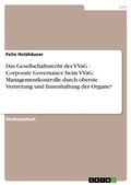 Cover: Das Gesellschaftsrecht des VVaG - Corporate Governance beim VVaG: Managementkontrolle durch oberste Vertretung und Innenhaftung der Organe? - GRIN Verlag
