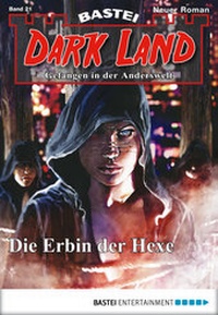 Abbildung von: Dark Land - Folge 021 - Bastei Lübbe