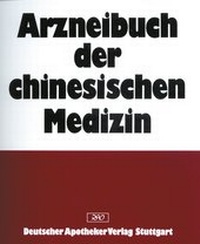 Abbildung von: Arzneibuch der chinesischen Medizin - Deutscher Apotheker Verlag