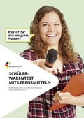 Cover: Sch&uuml;lerwarentest bei Lebensmitteln - Methodenbaustein zur Verbraucherbildung in den Klassen 5 bis 13 - Bundesanstalt f&uuml;r Landwirtschaft und Ern&auml;hrung