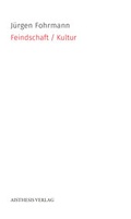 Abbildung von: Feindschaft / Kultur - Aisthesis