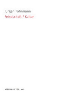 Abbildung von: Feindschaft / Kultur - Aisthesis