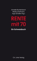 Cover: Rente mit 70 - Christoph Links Verlag