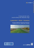Cover: Landschaften - G&auml;rten - Literaturen - Akademische Verlagsgemeinschaft M&uuml;nchen