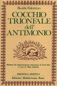 Abbildung von: Cocchio trionfale dell'antimonio - Biblioteca ermetica;Edizioni Mediterranee