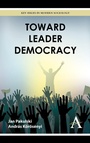 Cover: Toward Leader Democracy - Anthem Press