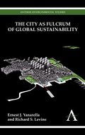 Cover: The City as Fulcrum of Global Sustainability - Anthem Press