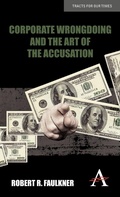 Cover: Corporate Wrongdoing and the Art of the Accusation - Anthem Press