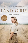 Cover: Land Girls: The Promise - One More Chapter