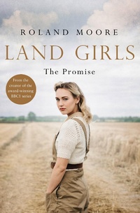 Enlarge image Cover: Land Girls: The Promise - One More Chapter