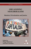 Cover: Organising Neoliberalism - Anthem Press