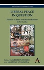 Cover: Liberal Peace In Question - Anthem Press