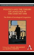 Cover: Politics and the Theory of Language in the USSR 1917-1938 - Anthem Press
