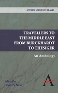 Cover: Travellers to the Middle East from Burckhardt to Thesiger - Anthem Press