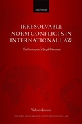 Cover: Irresolvable Norm Conflicts in International Law - OUP eBook