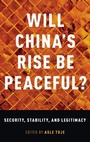 Cover: Will China's Rise Be Peaceful? - Oxford University Press Inc