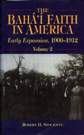 Cover: Baha'i Faith in America: Early Expansion, 1900-12 v. 2 - George Ronald