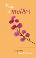 Cover: To be a Mother - George Ronald
