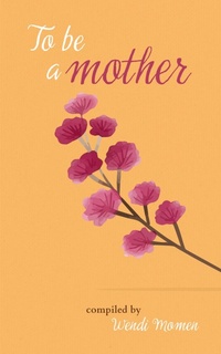 Enlarge image Cover: To be a Mother - George Ronald