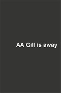 Cover: AA Gill is Away - Weidenfeld Nicolson Illustrated