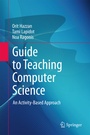 Cover: Guide to Teaching Computer Science - Springer