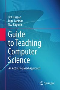Enlarge image Cover: Guide to Teaching Computer Science - Springer