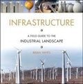 Cover: Infrastructure: A Field Guide to the Industrial Landscape - WW Norton & Co