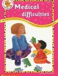 Cover: Medical Difficulties - Scholastic