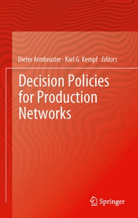 Enlarge image Cover: Decision Policies for Production Networks - Springer