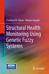 Enlarge image Cover: Structural Health Monitoring Using Genetic Fuzzy Systems - Springer
