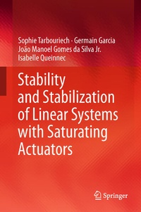 Enlarge image Cover: Stability and Stabilization of Linear Systems with Saturating Actuators - Springer