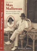 Cover: Life of Max Mallowan: Archeology and - British Museum Press