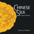 Cover: Chinese Silk: A Cultural History - British Museum Press