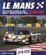 Cover: Le Mans 24 Hours: the Official History of the World's Greatest Motor Race 1980-89 - J H Haynes & Co Ltd