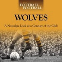 Enlarge image Cover: When Football Was Football: Wolves - J H Haynes & Co Ltd