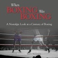 Cover: When Boxing Was Boxing - J H Haynes & Co Ltd