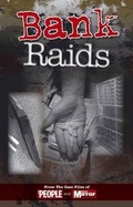Cover: Crimes of the Century: Bank Raids - J H Haynes & Co Ltd