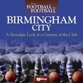 Cover: When Football Was Football: Birmingham City - J H Haynes & Co Ltd