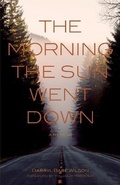 Cover: The Morning the Sun Went Down - Heyday Books