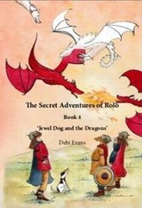 Enlarge image Cover: The Secret Adventures of Rolo Book 4 - Debi Evans