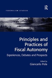 Enlarge image Cover: Principles and Practices of Fiscal Autonomy - Routledge
