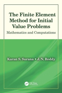 Enlarge image Cover: The Finite Element Method for Initial Value Problems - CRC Press