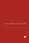 Cover: China's Centralized Industrial Order - Routledge