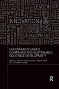 Cover: Government-Linked Companies and Sustainable, Equitable Development - Routledge