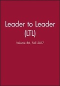 Cover: Leader to Leader (LTL), Volume 86, Fall 2017 - Jossey-Bass