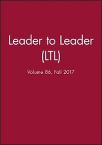 Enlarge image Cover: Leader to Leader (LTL), Volume 86, Fall 2017 - Jossey-Bass